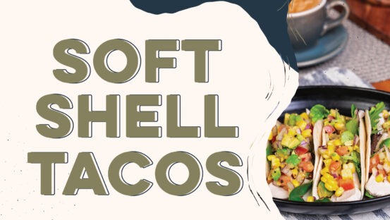 Soft Shell Tacos