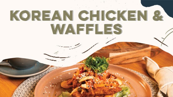 Korean Chicken & Waffles