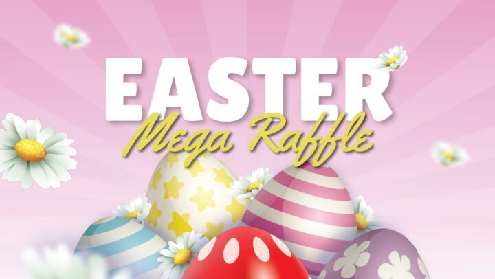 Easter Mega Raffle