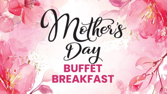 Mother’s Day Buffet Breakfast 2026